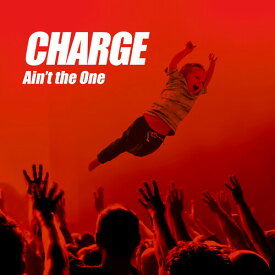【輸入盤CD】Charge / Ain't The One【2019/6/7発売】