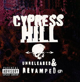 【輸入盤CD】Cypress Hill / Unreleased & Revamped (サイプレス・ヒル)
