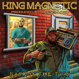【輸入盤CD】King Magnetic / Back In The Trap 【K2018/7/27発売】(キング・マグネティック)