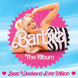 【輸入盤CD】Soundtrack / Barbie: The Album (Best Weekend Ever Edition)【K2023/8/4発売】(バービー)