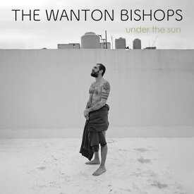 【輸入盤CD】Wanton Bishops / Under the Sun【K2023/12/8発売】