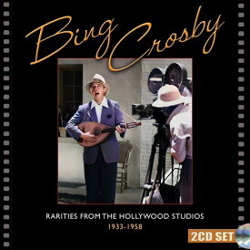 【輸入盤CD】Bing Crosby / Rarities From The Hollywood Studios 1933-1958【K2024/6/7発売】(ビング・クロスビー)