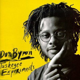 【輸入盤CD】【新品】DON BYRON / TUSKEGEE EXPERIMENTS (ドン・バイロン)