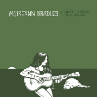 【輸入盤CD】【新品】MUIREANN BRADLEY / I KEPT THESE OLD BLUES【K2025/2/28発売】(ミューリアン・ブラ…