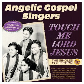 【輸入盤CD】【新品】ANGELIC GOSPEL SINGERS / TOUCH ME LORD JESUS: THE SINGLES COLLECTION 1949【K2025/11/28発売】