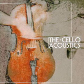 【国内盤CD】ザ・チェロアコースティックス ／ THE CELLO ACOUSTICS