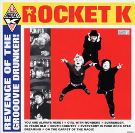 【国内盤CD】ROCKET K ／ REVENGE OF THE GROOOVIE DRUNKER!