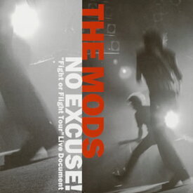 【国内盤CD】THE MODS ／ NO EXCUSE!"Fight or Flight Tour"Live Document [CD+DVD][2枚組]