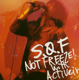 【国内盤CD】【新品】S.Q.F ／ ノット フリーズ!ウィズ アクティヴェイン[2枚組]