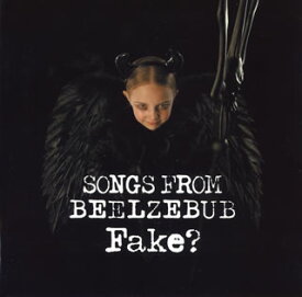 【国内盤CD】Fake? ／ SONGS FROM BEELZEBUB