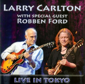 【国内盤CD】ラリー・カールトン・ウィズ・ロベン・フォード ／ ライヴ!