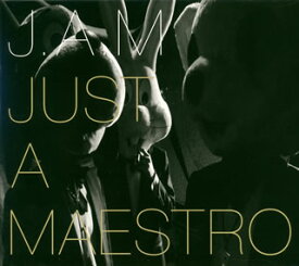 【国内盤CD】J.A.M ／ Just A Maestro