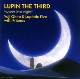 【国内盤CD】「ルパン三世 sweet lost night〜魔法のランプは悪夢の予感〜」オリジナル・サウンドトラック ／ Yuji Ohno&Lupintic Five with Friends