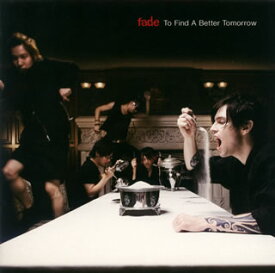 【国内盤CD】【新品】fade ／ To Find A Better Tomorrow