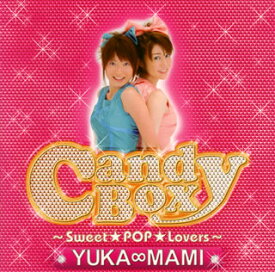 【国内盤CD】YUKA∞MAMI ／ Candy Box〜Sweet★POP★Lovers〜 [CD+DVD][2枚組]