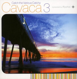 【国内盤CD】Ryohei ／ Cavaca 3