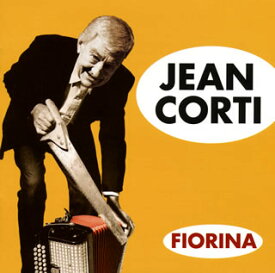 【国内盤CD】ジャン・コルティ ／ フィオリーナ