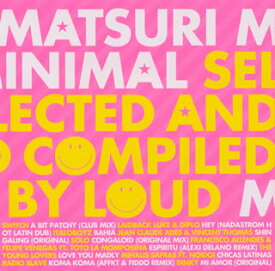 【国内盤CD】〈祭〉ミニマル-セレクテッド&コンパイルド・バイ・ラウド