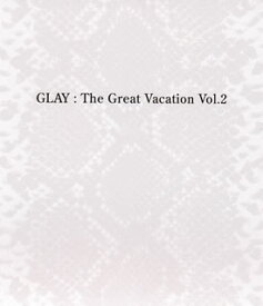 【国内盤CD】GLAY ／ THE GREAT VACATION VOL.2[3枚組]