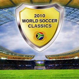 【国内盤CD】2010ワールド・サッカー・クラシックス