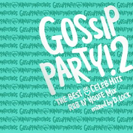 【国内盤CD】GOSSIP PARTY!2 THE BEST OF CELEB HITS R&B N'HOUSE MIX mixed by D.LOCK
