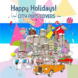 【国内盤CD】Happy Holidays!〜CITY POPS COVERS〜
