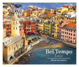 【国内盤CD】【新品】Bel Tempo"Luce"〜Good quality bossa&jazz for the cafe time〜Mixed by Lumiere