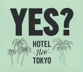 【国内盤CD】HOTEL NEW TOKYO ／ yes?