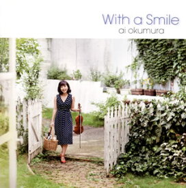 【国内盤CD】With a Smile〜微笑をそえて〜 奥村愛(VN)