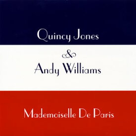 【国内盤CD】クインシー・ジョーンズ&アンディ・ウィリアムズ ／ マドモアゼル・ド・パリ