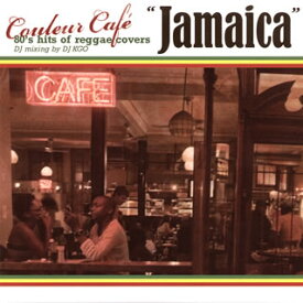 【国内盤CD】Couleur Cafe"Jamaica"80's hits of reggae covers DJ mixing by DJ KGO