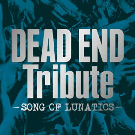 【国内盤CD】DEAD END Tribute-SONG OF LUNATICS-