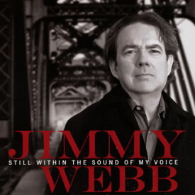 【国内盤CD】【新品】ジミー・ウェッブ ／ スティル・ウィズイン・ザ・サウンド・オブ・マイ・ヴォイス