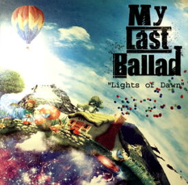 【国内盤CD】My Last Ballad ／ Lights of Dawn