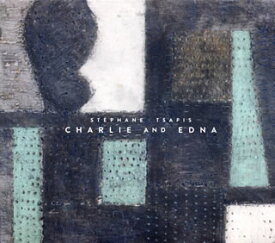 【国内盤CD】ステファン・ツァピス ／ チャーリー・アンド・エドナ