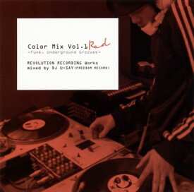 【国内盤CD】Color Mix Vol.1 Red-Funk，Underground Grooves-REVOLUTION RECORDING Works mixed by DJ U-SAY(FREEDOM RECORD)