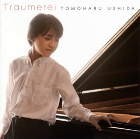 【国内盤CD】トロイメライ〜ロマンティック・ピアノ名曲集 牛田智大(P)