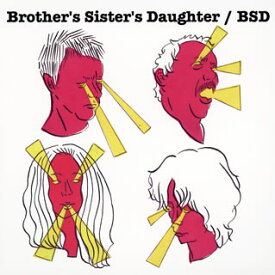 【国内盤CD】Brother's Sister's Daughter ／ BSD