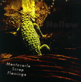 【国内盤CD】Montecarlo Scrap Flamingo ／ Hollow