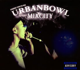 【国内盤CD】ISSUGI&DJ SCRATCH NICE ／ URBANBOWL MIXCITY
