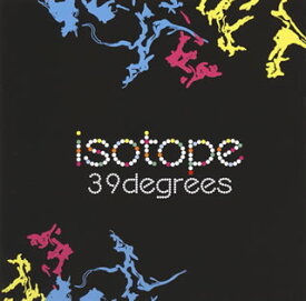 【国内盤CD】39degrees ／ isotope