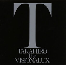 【国内盤CD】TAKAHIRO ／ the VISIONALUX [CD+DVD][2枚組]