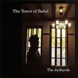 【国内盤CD】The Jailbyrds ／ The Tower of Babel