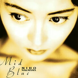 【国内盤CD】中山美穂 ／ Mid Blue