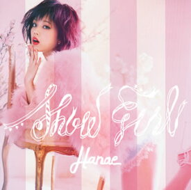 【国内盤CD】ハナエ ／ SHOW GIRL