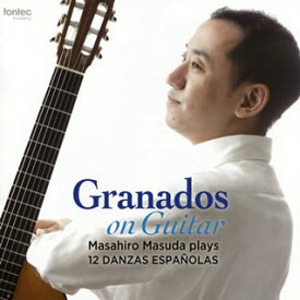 【国内盤CD】グラナドス没後100年によせて ギター版による12のスペイン舞曲(全曲) 益田正洋(G)