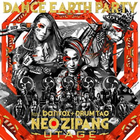 【国内盤CD】DANCE EARTH PARTY feat.banvox+DRUM TAO ／ NEO ZIPANG〜UTAGE〜 [CD+DVD][2枚組]