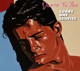 【国内盤CD】SUNNY DAY SERVICE ／ DANCE TO YOU