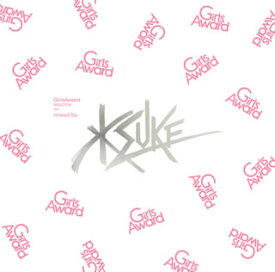 【国内盤CD】KSUKE ／ GirlsAward SELECTION mixed by KSUKE