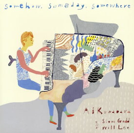 【国内盤CD】Ai Kuwabara with Steve Gadd&Will Lee ／ Somehow，Someday，Somewhere